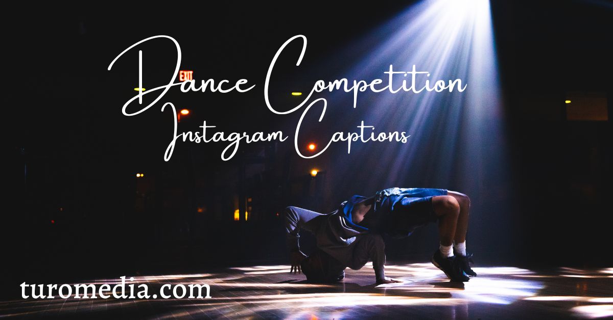 Dance Competition Instagram Captions