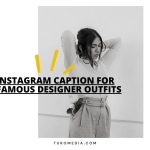 Instagram Captions For Famous Designer Outfits