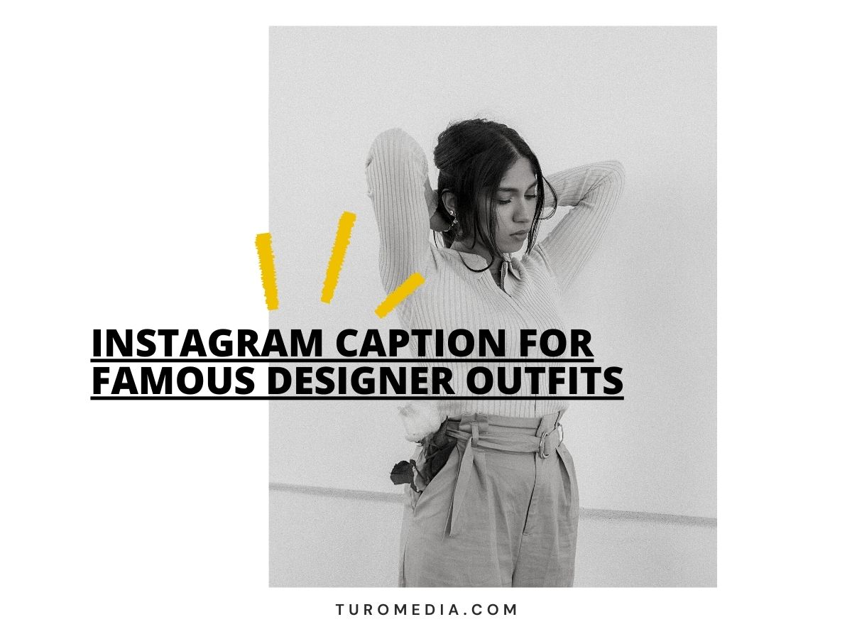 Instagram Captions For Famous Designer Outfits