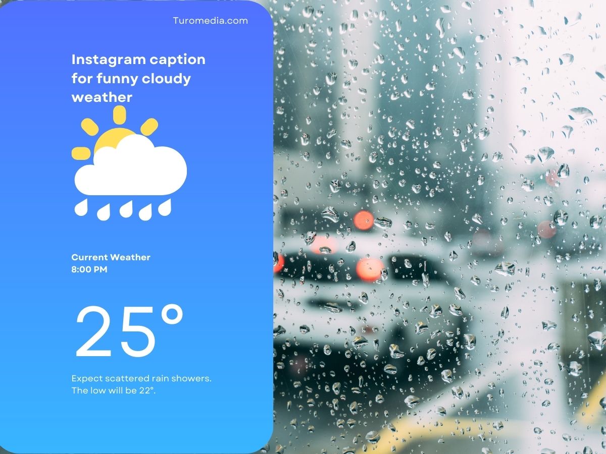 Instagram Captions For Funny Cloudy Weather