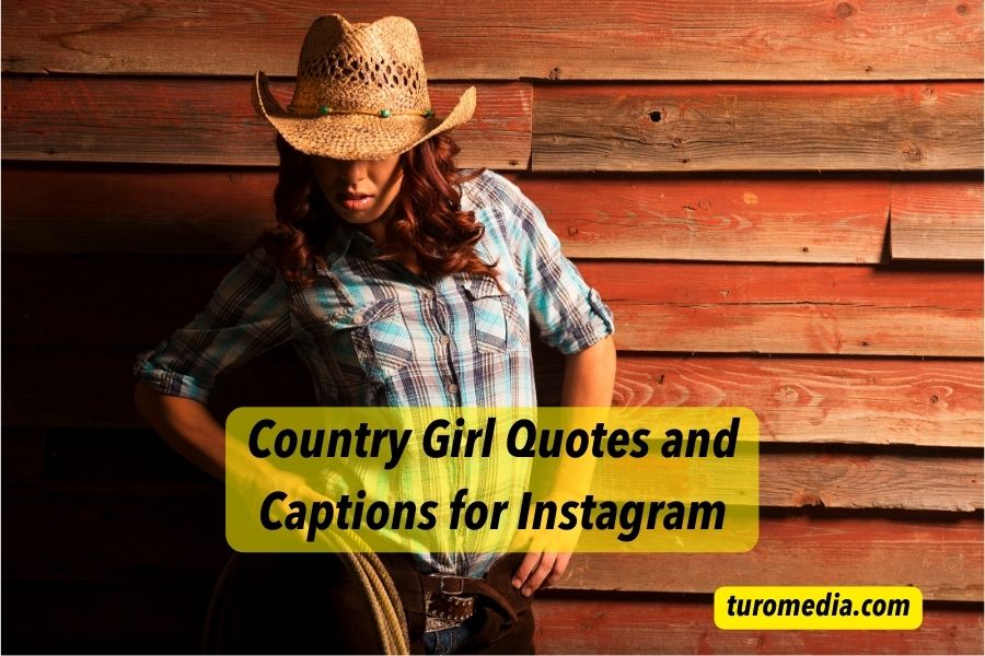 Country Girl Quotes and Captions for Instagram
