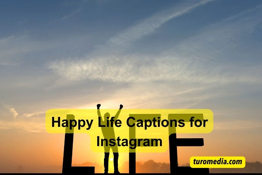 Happy Life Captions for Instagram