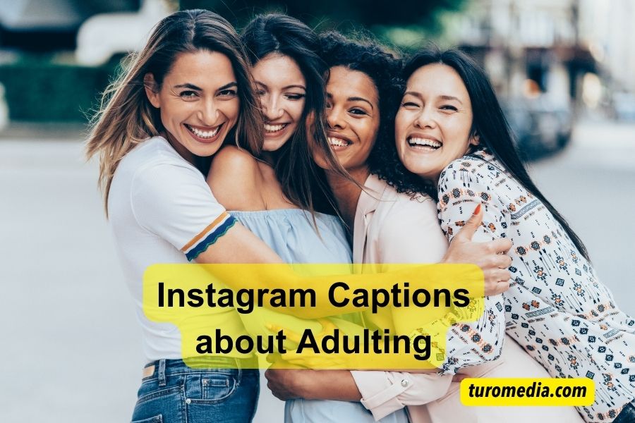 Instagram Captions About Adulting