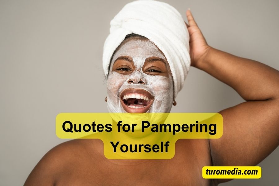Quotes for Pampering Yourself