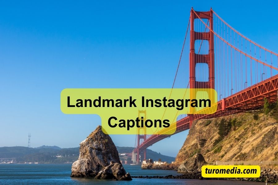 landmark Instagram Captions
