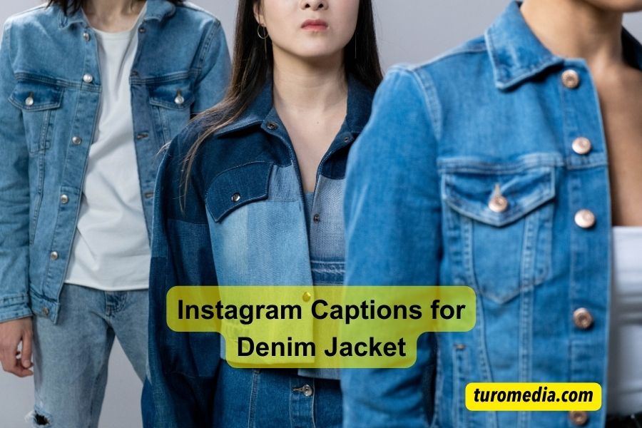 Instagram Captions for Denim Jacket