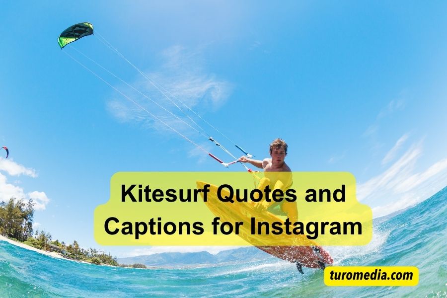Kitesurf Quotes and Captions for Instagram