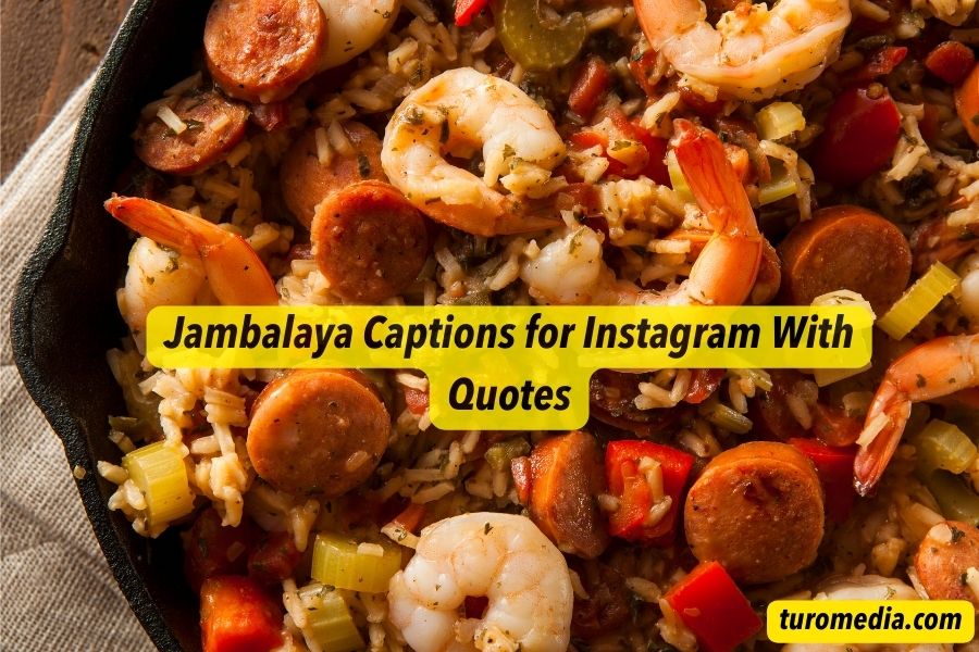 Jambalaya Captions for Instagram