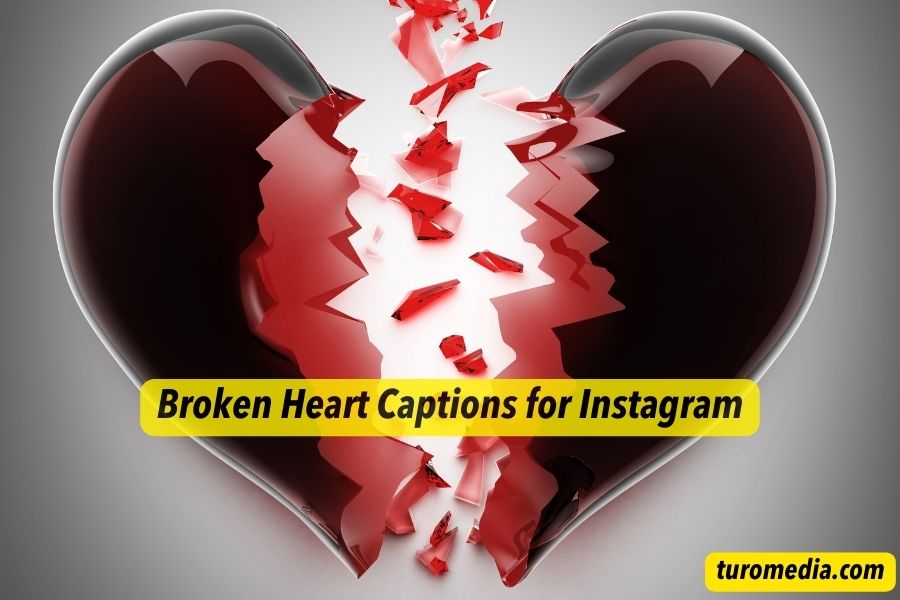Broken Heart Captions for Instagram