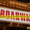 Broadway Lights Captions for Instagram